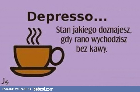 
    Depresso