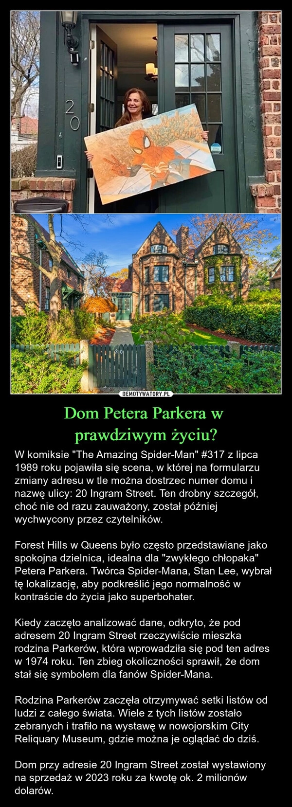 
    Dom Petera Parkera w 
prawdziwym życiu?