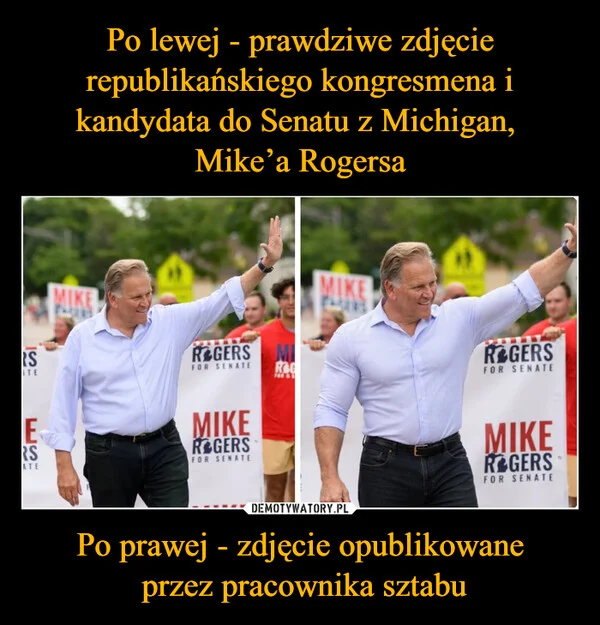Po lewej - prawdziwe zdjęcie republikańskiego kongresmena i kandydata do Senatu z Michigan, Mike’a Rogersa Po prawej - zdjęcie opublikowane przez pracownika sztabu