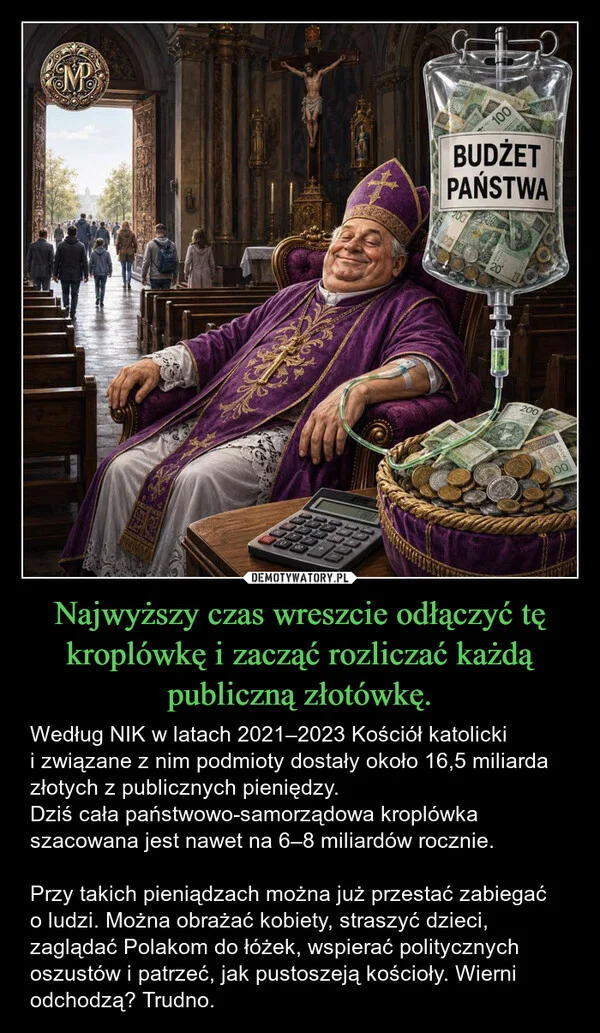 Najwyższy czas wreszcie odłączyć tę kroplówkę i zacząć rozliczać każdą publiczną złotówkę.