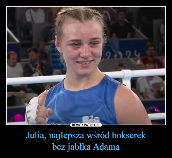 
    Julia, najlepsza wśród bokserek
bez jabłka Adama