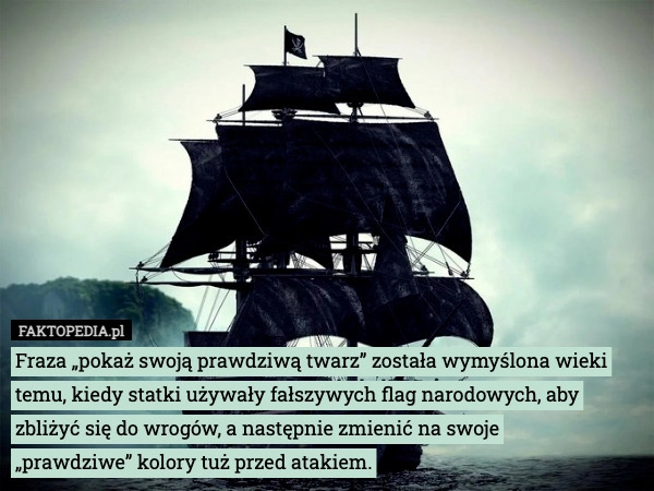 
    Fraza „pokaż swoją prawdziwą twarz” została wymyślona wieki temu, kiedy