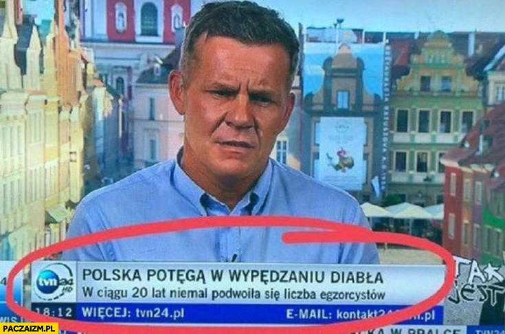 
    Polska potęgą w wypędzaniu diabła pasek TVN 24