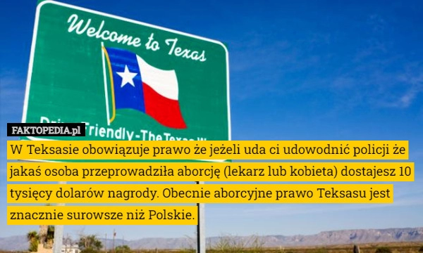 
    W Teksasie obowiązuje prawo że jeżeli uda ci udowodnić jakiejś osobie że