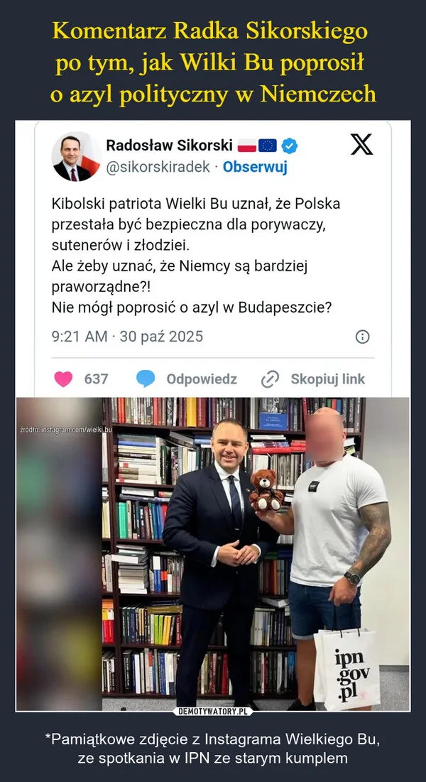 
    Komentarz Radka Sikorskiego po tym, jak Wilki Bu poprosił o azyl polityczny w Niemczech