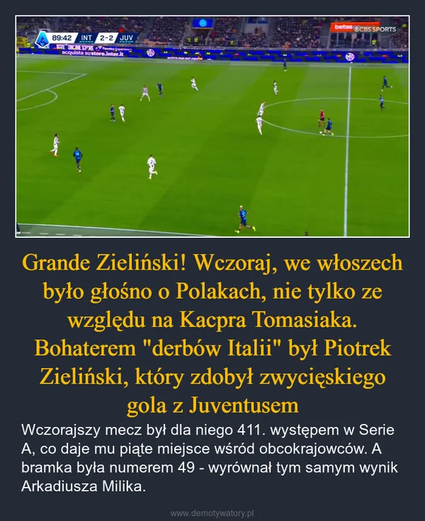 
    Grande Zieliński! Wczoraj, we włoszech było głośno o Polakach, nie tylko ze względu na Kacpra Tomasiaka. Bohaterem 