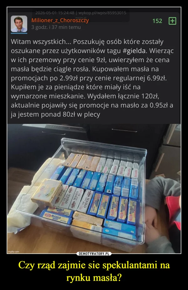 
    Czy rząd zajmie sie spekulantami na rynku masła?