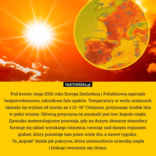 
    Pod koniec maja 2026 roku Europę Zachodnią i Południową ogarnęła bezprecedensowa,