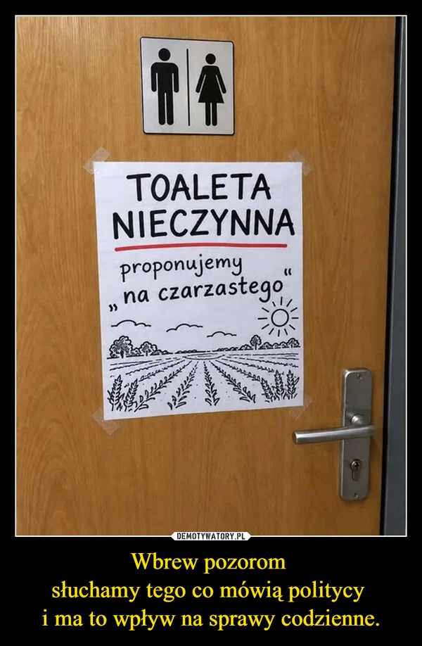 Wbrew pozorom słuchamy tego co mówią politycy i ma to wpływ na sprawy codzienne.