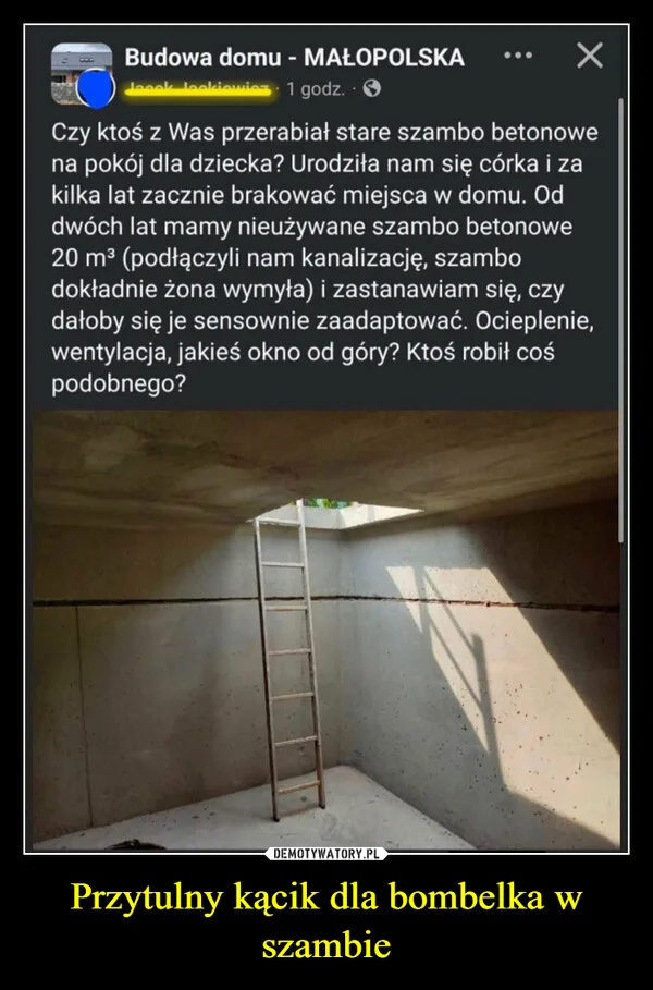 
    Przytulny kącik dla bombelka w szambie