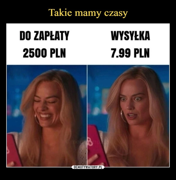 
    Takie mamy czasy