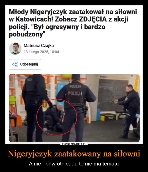 
    Nigeryjczyk zaatakowany na siłowni