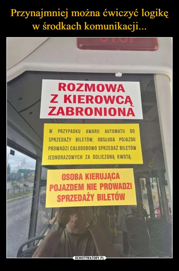 Przynajmniej można ćwiczyć logikę w środkach komunikacji...