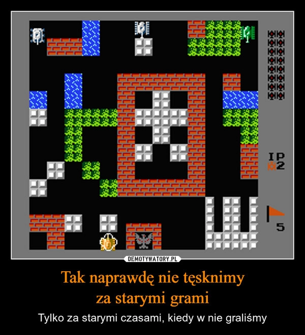 
    Tak naprawdę nie tęsknimy
za starymi grami