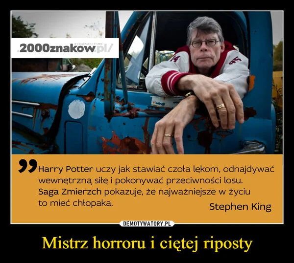 
    Mistrz horroru i ciętej riposty