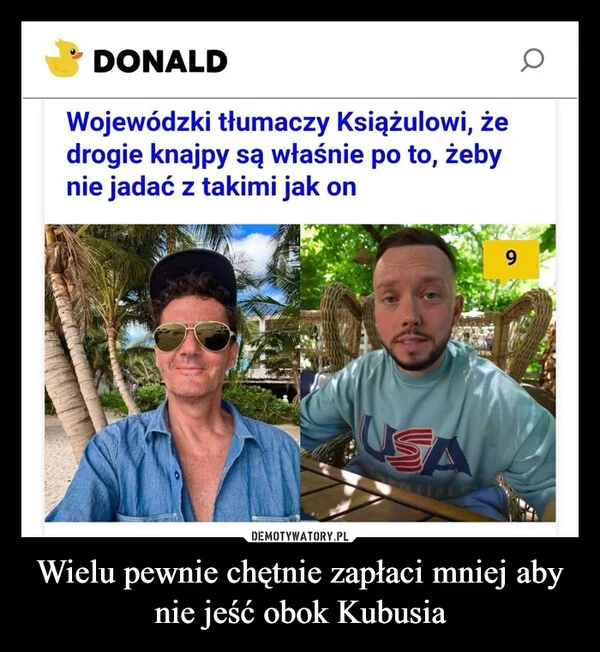 
    Wielu pewnie chętnie zapłaci mniej aby nie jeść obok Kubusia