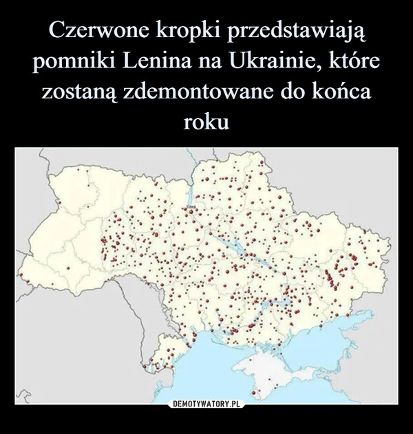 
    Czerwone kropki przedstawiają pomniki Lenina na Ukrainie, które zostaną zdemontowane do końca roku