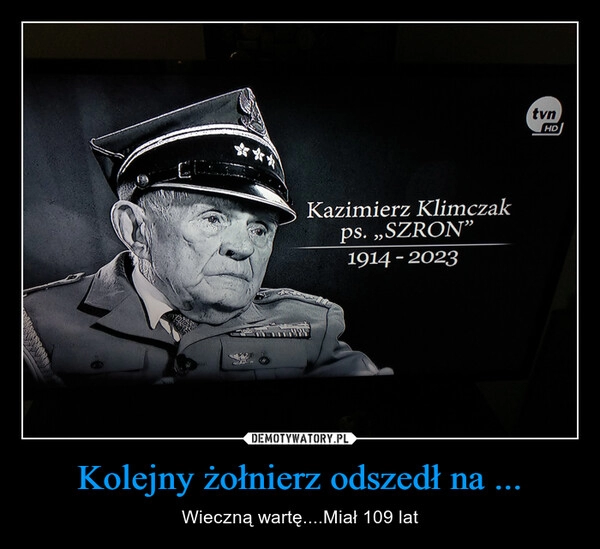 
    Kolejny żołnierz odszedł na ...