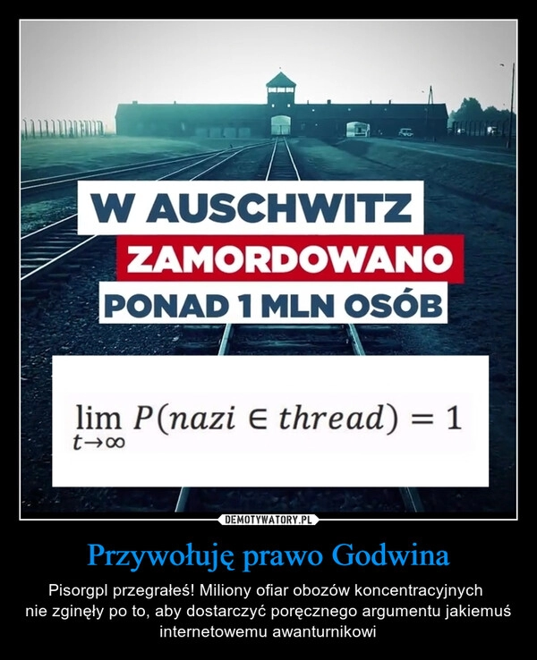 
    Przywołuję prawo Godwina