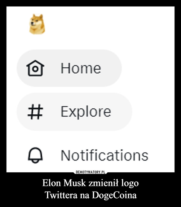 
    Elon Musk zmienił logo
Twittera na DogeCoina