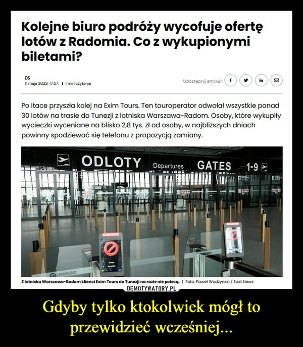 
    Gdyby tylko ktokolwiek mógł to przewidzieć wcześniej...