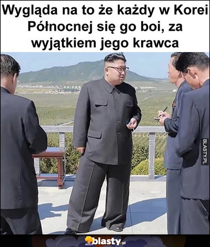 
    Kim Jong Un wygląda na to, że każdy w Korei Północnej się go boi, za wyjątkiem jego krawca