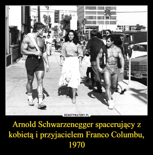 
    Arnold Schwarzenegger spacerujący z kobietą i przyjacielem Franco Columbu, 1970