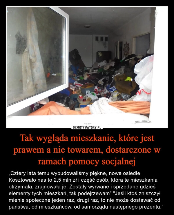 
    Tak wygląda mieszkanie, które jest prawem a nie towarem, dostarczone w ramach pomocy socjalnej