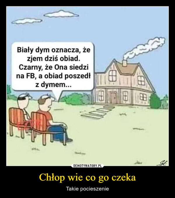 
    Chłop wie co go czeka