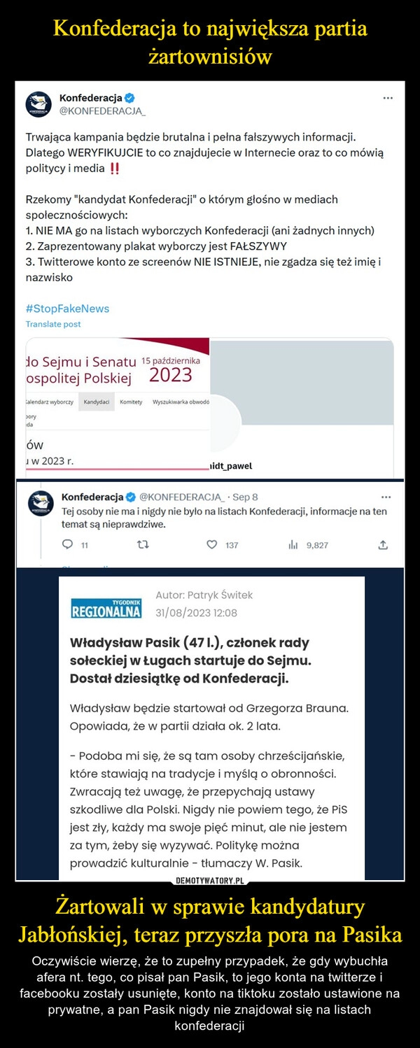 
    Konfederacja to największa partia żartownisiów Żartowali w sprawie kandydatury Jabłońskiej, teraz przyszła pora na Pasika