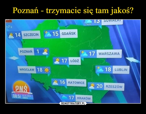 
    Poznań - trzymacie się tam jakoś?