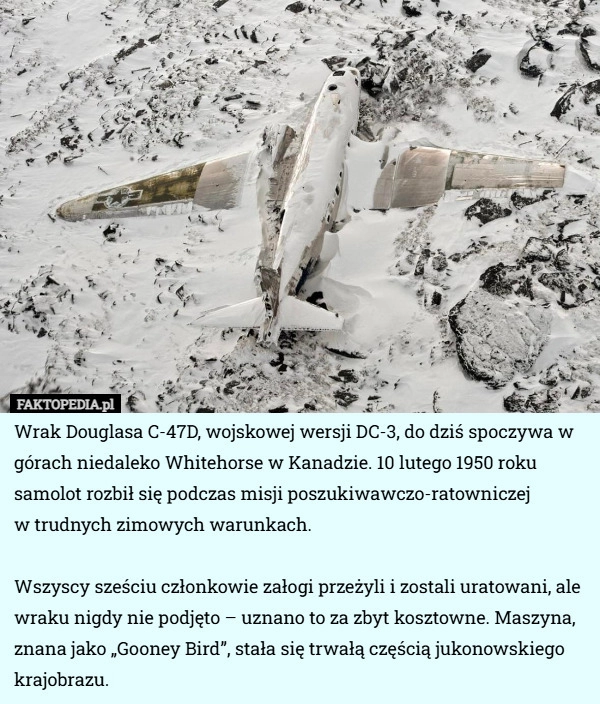 
    Wrak Douglasa C-47D, wojskowej wersji DC-3, do dziś spoczywa w górach niedaleko...