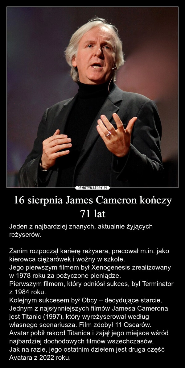 
    16 sierpnia James Cameron kończy 71 lat