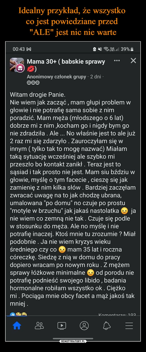 
    Idealny przykład, że wszystko 
co jest powiedziane przed 
"ALE" jest nic nie warte