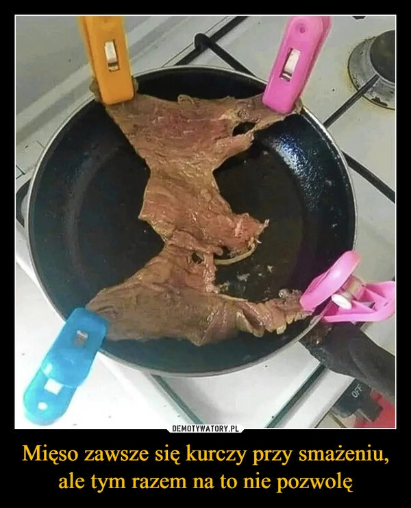 
    Mięso zawsze się kurczy przy smażeniu, ale tym razem na to nie pozwolę