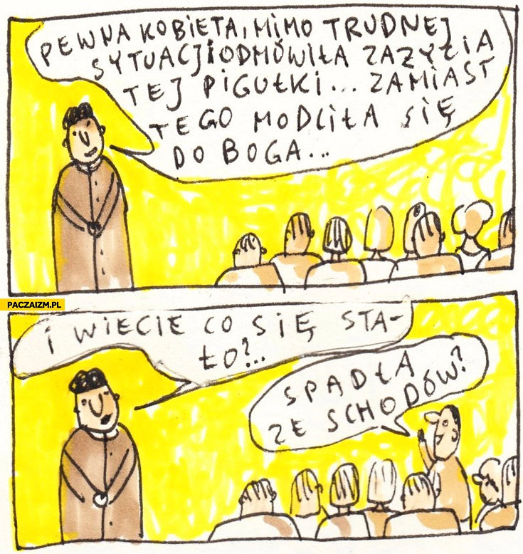 Pewna kobieta mimo trudnej sytuacji odmówiła zażycia pigułki spadła ze schodów