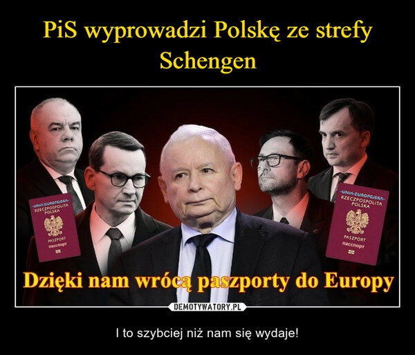 
    PiS wyprowadzi Polskę ze strefy Schengen