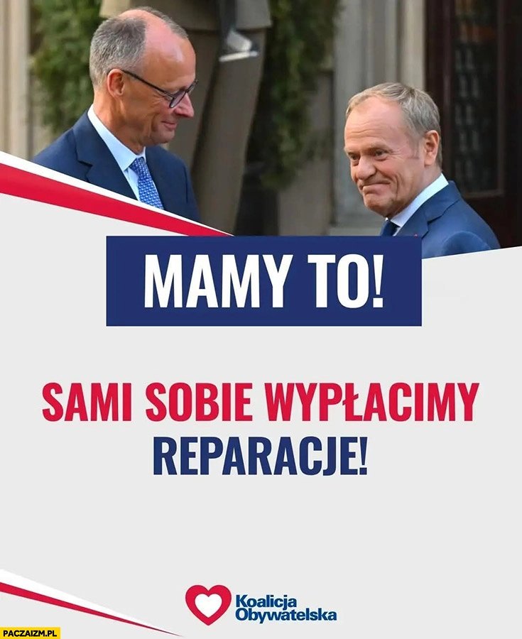 
    Mamy to: sami sobie wypłacimy reparacje Koalicja Obywatelska