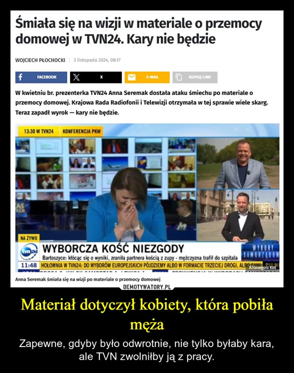 
    Materiał dotyczył kobiety, która pobiła męża