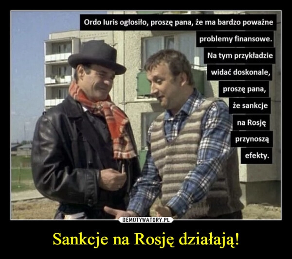 
    
Sankcje na Rosję działają! 