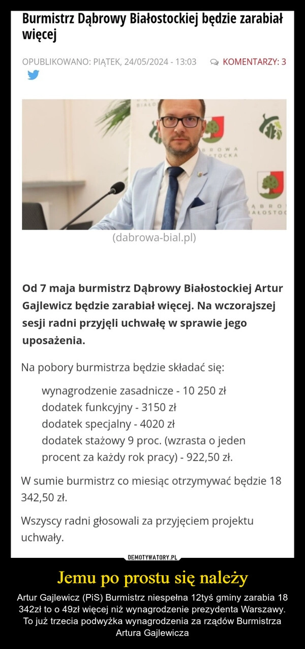 
    Jemu po prostu się należy