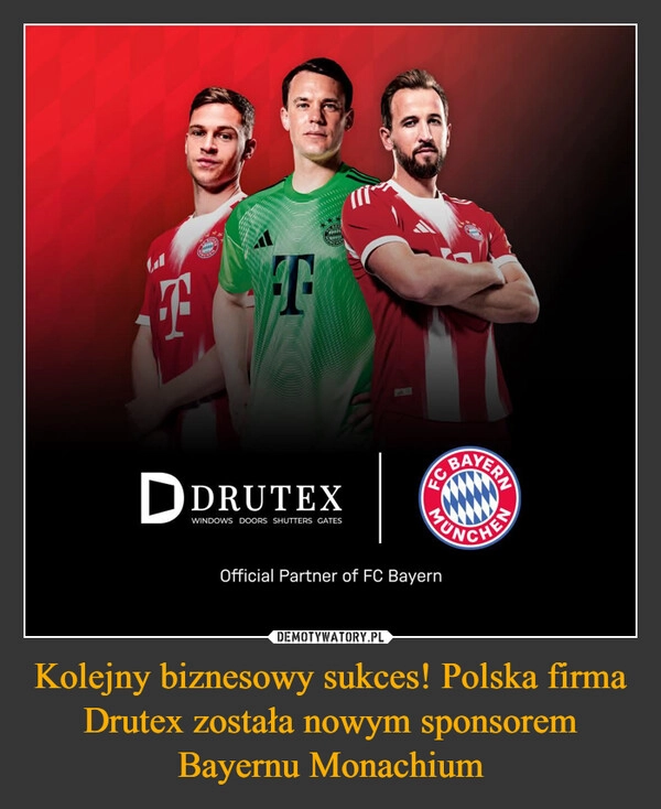 
    Kolejny biznesowy sukces! Polska firma Drutex została nowym sponsorem Bayernu Monachium