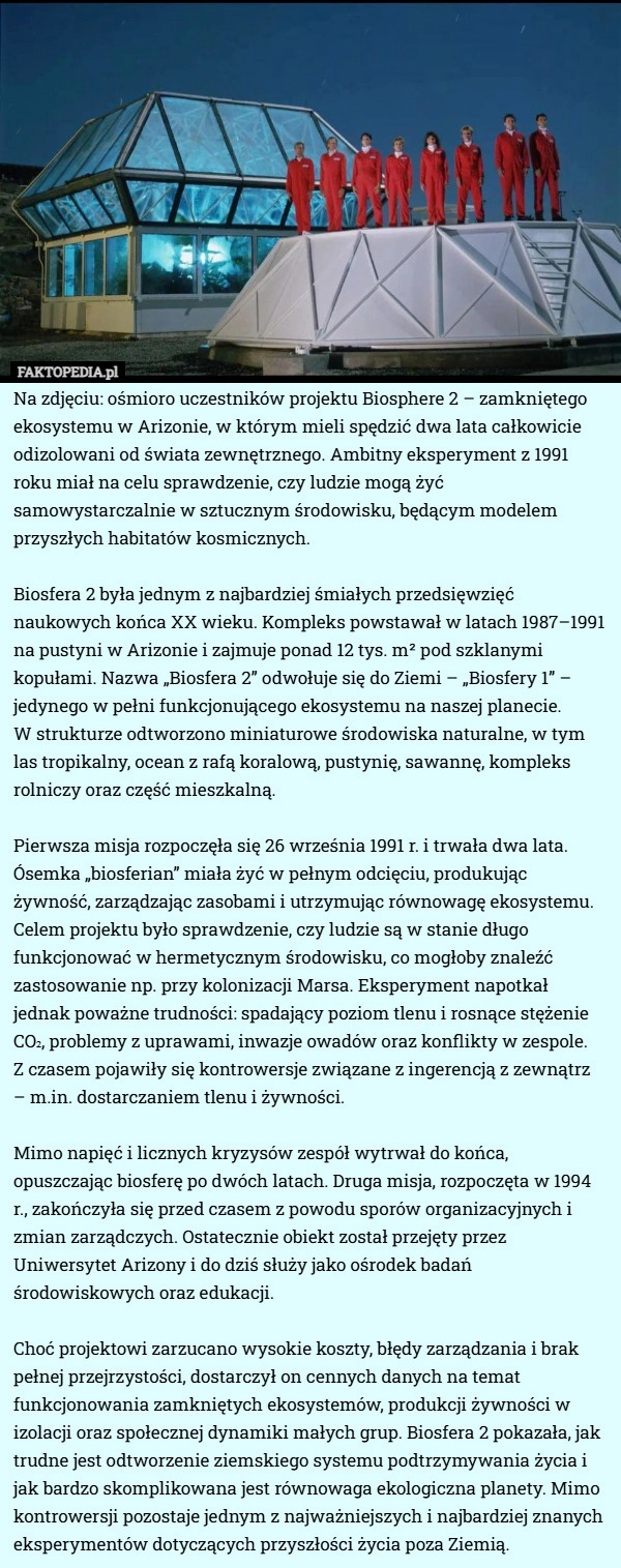 
    Na zdjęciu: ośmioro uczestników projektu Biosphere 2 – zamkniętego ekosystemu...