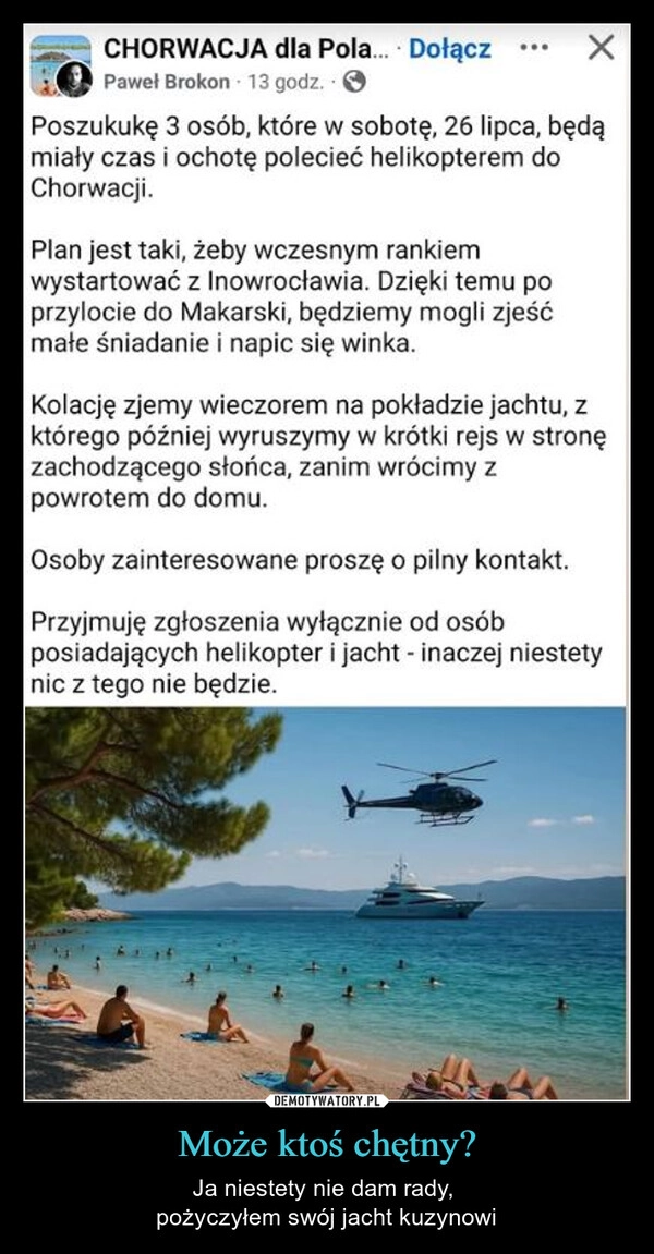 
    Może ktoś chętny?