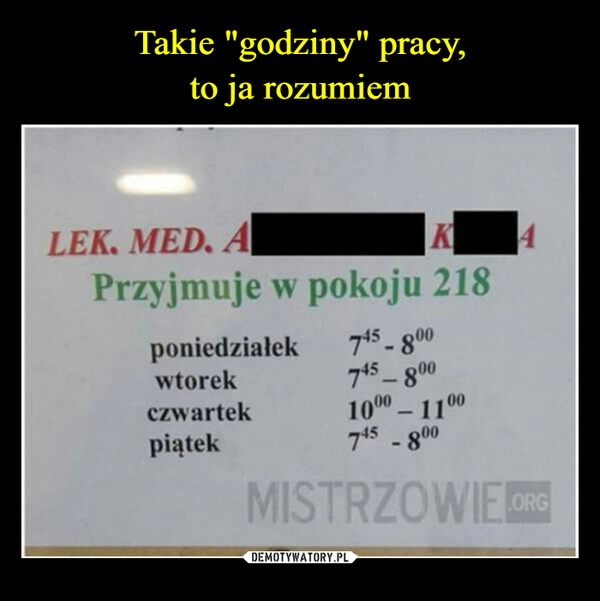 
    Takie "godziny" pracy,
to ja rozumiem