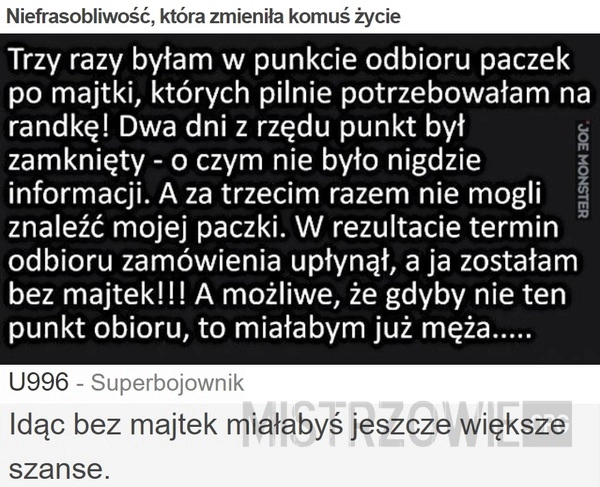 
    Niefrasobliwość, która zmieniła komuś życie