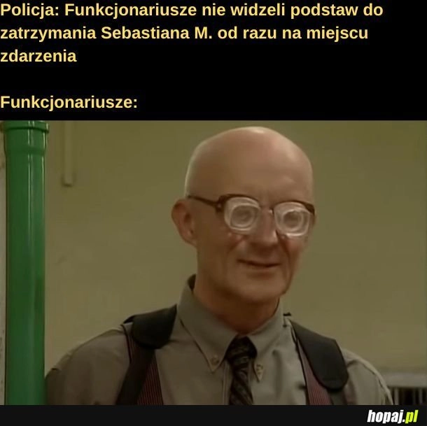 
    Nie widzieli. 