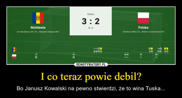 
    I co teraz powie debil?