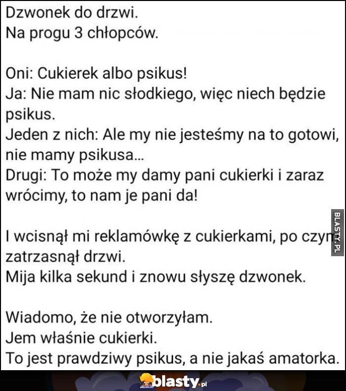 
    Cukierek albo psikus historia halloween ukradła chłopcom cukierki