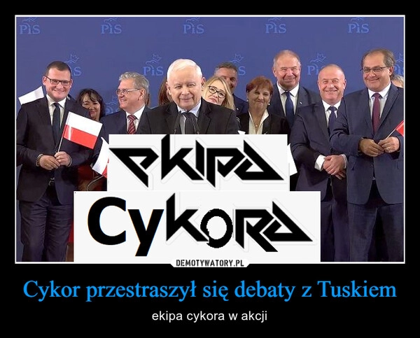 
    Cykor przestraszył się debaty z Tuskiem